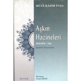 Aşkın Hazineleri Makalid-i Aşk - Musa Kazım Paşa