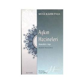 Aşkın Hazineleri Makalid-i Aşk - Musa Kazım Paşa