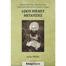 Aşkın Hikmet Metafiziği - Ahmet Pirinç