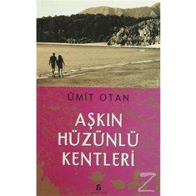AŞKIN HÜZÜNLÜ KENTLERI - ÜMİT OTAN