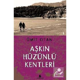 AŞKIN HÜZÜNLÜ KENTLERI - ÜMİT OTAN
