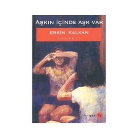 Aşkın İçinde Aşk Var - Ersin Kalkan