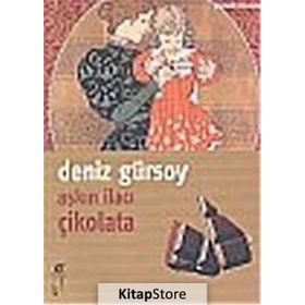Aşkın İlacı Çikolata - Deniz Gürsoy