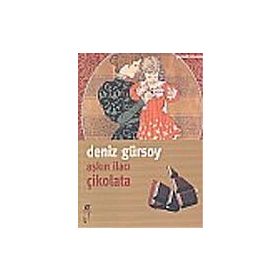 Aşkın İlacı Çikolata - Deniz Gürsoy