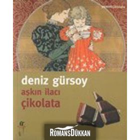 Aşkın İlacı Çikolata - Deniz Gürsoy