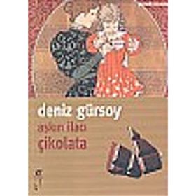 Aşkın İlacı Çikolata - Deniz Gürsoy