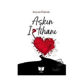 Aşkın İmtihanı - Bayram Özdemir
