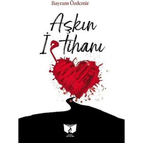 Aşkın İmtihanı - Bayram Özdemir