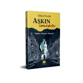 Aşkın İmzası - Sibel Ferik - Parana Yayınları