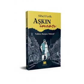 Aşkın İmzası - Sibel Ferik - Parana Yayınları