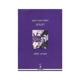 Aşkın insan Halleri Gergef - Rafhet Candan