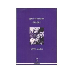 Aşkın insan Halleri Gergef - Rafhet Candan