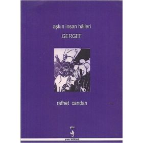 Aşkın insan Halleri Gergef - Rafhet Candan