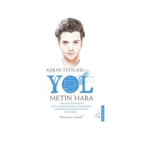 Aşkın İstilası Yol - Metin Hara