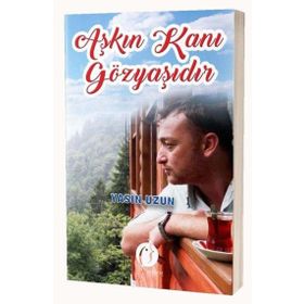 Aşkın Kanı Gözyaşıdır - Yasin Uzun