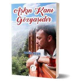 Aşkın Kanı Gözyaşıdır - Yasin Uzun
