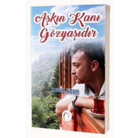 Aşkın Kanı Gözyaşıdır - Yasin Uzun