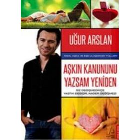 AŞKIN KANUNUNU YAZSAM YENIDEN - UĞUR ARSLAN