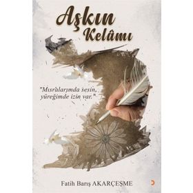 Aşkın Kelamı - Fatih Barış Akarçeşme