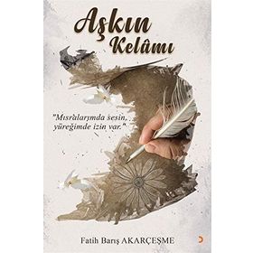 Aşkın Kelamı - Fatih Barış Akarçeşme