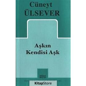 AŞKIN KENDISI AŞK - CÜNEYT ÜLSEVER
