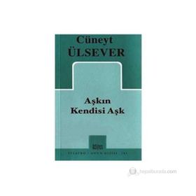 AŞKIN KENDISI AŞK - CÜNEYT ÜLSEVER
