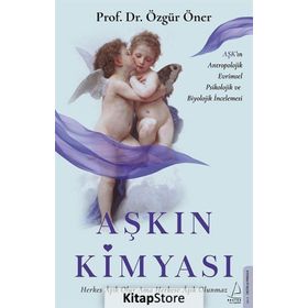 Aşkın Kimyası - Prof. Dr. Özgür Öner