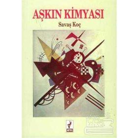 AŞKIN KİMYASI - SAVAŞ KOÇ