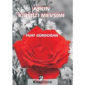 Aşkın Kırmızı Mevsimi - Fuat Gürdoğan