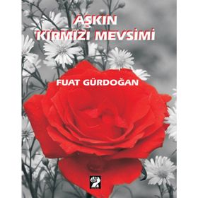 Aşkın Kırmızı Mevsimi - Fuat Gürdoğan