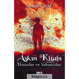 Aşkın Kitabı - Hırsızlar Ve Yabancılar - Şahin Eti