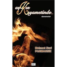 Aşkın Kıyametinde - Mehmet Nuri Parmaksız