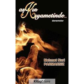 Aşkın Kıyametinde - Mehmet Nuri Parmaksız
