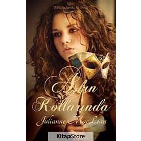 AŞKIN KOLLARINDA - JULIANNE MACLEAN