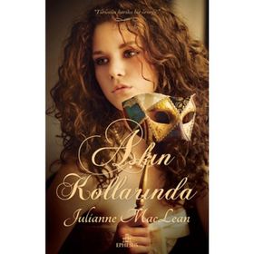 AŞKIN KOLLARINDA - JULIANNE MACLEAN