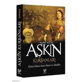 AŞKIN KURBANLARI - MURAT KOÇAK