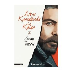 Aşkın Kursağında Kalan - Sinan Tuzcu