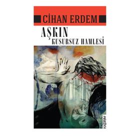 Aşkın Kusursuz Hamlesi - Cihan Erdem