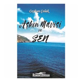 Aşkın Mavisi ve Sen - Ceyhun Çolak