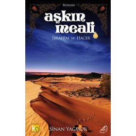 Aşkın Meali 2 Hz.İbrahim Ve Hacer - Sinan Yağmur