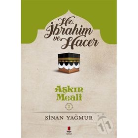 Aşkın Meali 2 Hz.İbrahim Ve Hacer - Sinan Yağmur