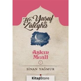 Aşkın Meali Yusuf ve Züleyha - Sinan Yağmur