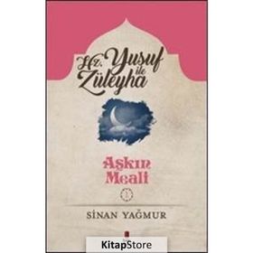 Aşkın Meali Yusuf ve Züleyha - Sinan Yağmur