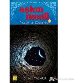 Aşkın Meali Yusuf ve Züleyha - Sinan Yağmur