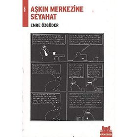 AŞKIN MERKEZINE SEYAHAT - EMRE ÖZGÜDER