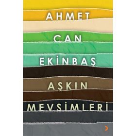 Aşkın Mevsimleri - Ahmet Can Ekinbaş