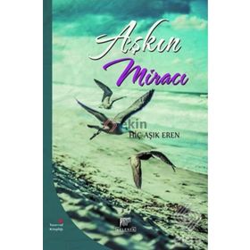 Aşkın Miracı - Hiç Aşık Eren
