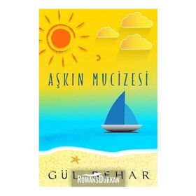 Aşkın Mucizesi - Gül Behar
