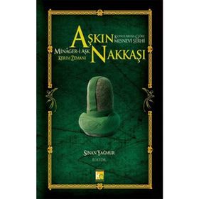 AŞKIN NAKKAŞI MINAGER-I AŞK KONULARINA GÖRE MESNEVI ŞERHI - KERIM ZEMANI