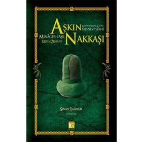 AŞKIN NAKKAŞI MINAGER-I AŞK KONULARINA GÖRE MESNEVI ŞERHI - KERIM ZEMANI